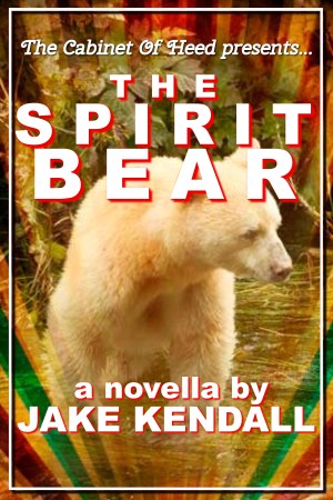 The Spirit Bear by Jake Kendall Cover